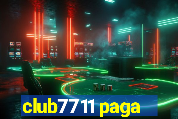 club7711 paga